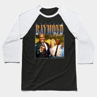 Captain Raymond Holt - I Am Ecstatic Baseball T-Shirt